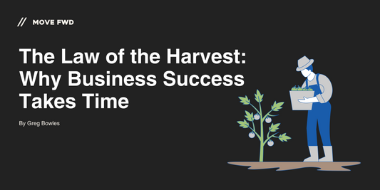 The Law of the Harvest: Why Business Success Takes Time